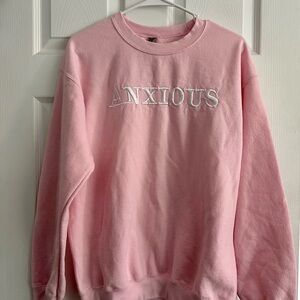 Pink 'Anxious' Sweatshirt
